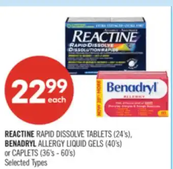 Shoppers Drug Mart REACTINE RAPID DISSOLVE TABLETS (24's) BENADRYL ALLERGY LIQUID GELS (40's) or CAPLETS (36's-60's) offer
