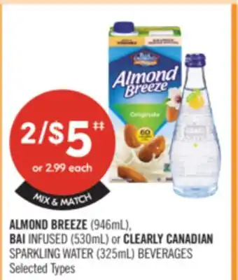 Shoppers Drug Mart ALMOND BREEZE (946mL), BAI INFUSED (530mL) or CLEARLY CANADIAN SPARKLING WATER (325ml) BEVERAGES offer