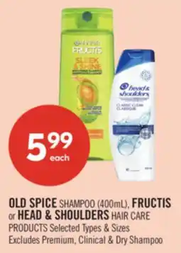 Shoppers Drug Mart OLD SPICE SHAMPOO (400mL), FRUCTIS or HEAD & SHOULDERS HAIR CARE PRODUCTS offer