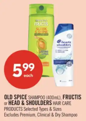 Shoppers Drug Mart OLD SPICE SHAMPOO (400mL), FRUCTIS or HEAD & SHOULDERS HAIR CARE PRODUCTS offer