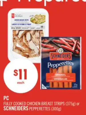 Shoppers Drug Mart PC FULLY COOKED CHICKEN BREAST STRIPS (375g) or SCHNEIDERS PEPPERETTES (300g) offer