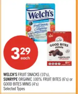 Shoppers Drug Mart WELCH'S FRUIT SNACKS (10's), SUNRYPE ORGANIC 100% FRUIT BITES (6's) or GOOD BITES MINIS (4's) offer