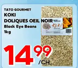Marche Salaberry KOKI DOLIQUES OEIL NOIR TATO GOURMET offer
