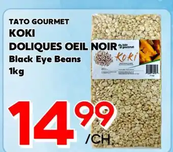 Marche Salaberry KOKI DOLIQUES OEIL NOIR TATO GOURMET offer