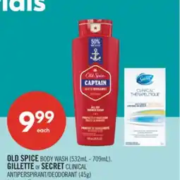 Shoppers Drug Mart OLD SPICE BODY WASH (532mL - 709mL), GILLETTE or SECRET CLINICAL ANTIPERSPIRANT/DEODORANT (45g) offer
