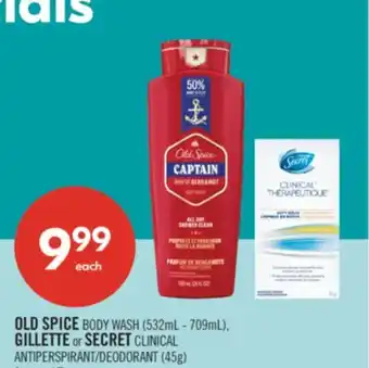 Shoppers Drug Mart OLD SPICE BODY WASH (532mL - 709mL), GILLETTE or SECRET CLINICAL ANTIPERSPIRANT/DEODORANT (45g) offer