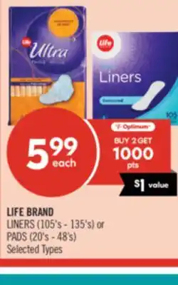 Shoppers Drug Mart LIFE BRAND LINERS (105's - 135's) or PADS (20's - 48's) offer