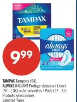 Pharmaprix TAMPAX Tampons (54), ALWAYS RADIANT Liners (92 - 108) or Pads (27 - 33) offer