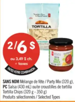Pharmaprix NO NAME Party Mix (320 g), PC Salsa (430 mL) or Tortilla Chips (320 g - 350 g) offer
