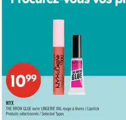 Pharmaprix NYX THE BROW GLUE or LINGERIE XXL Lipstick offer