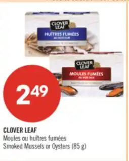 Pharmaprix CLOVER LEAF Smoked Mussels or Oysters offer