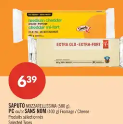 Pharmaprix SAPUTO MOZZARELLISSIMA (500 g), PC or NO NAME (400 g) Cheese offer