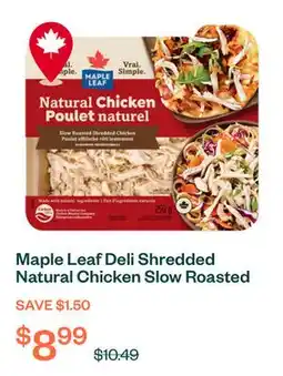 Voilà Maple Leaf Deli Shredded Natural Chicken Slow Roasted 250 g offer