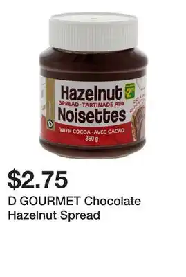 Dollarama D GOURMET Chocolate Hazelnut Spread offer