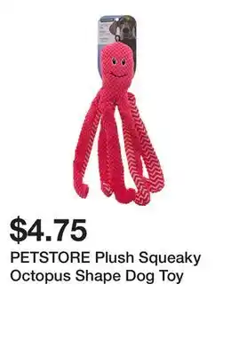 Dollarama PETSTORE Plush Squeaky Octopus Shape Dog Toy offer