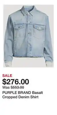 Holt Renfrew PURPLE BRAND Basalt Cropped Denim Shirt offer