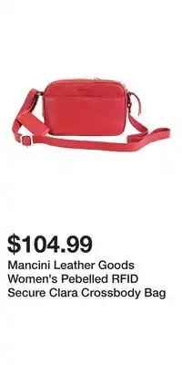 Mark's Mancini Leather Goods Women's Pebelled RFID Secure Clara Crossbody Bag offer