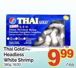 T&T Supermarket THAI GOLD HEADLESS WHITE SHRIMP, 380G offer