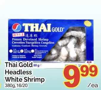 T&T Supermarket THAI GOLD HEADLESS WHITE SHRIMP, 380G offer