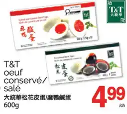 T&T Supermarket T&T OEUF CONSERVÉ/SALE, 600G offer