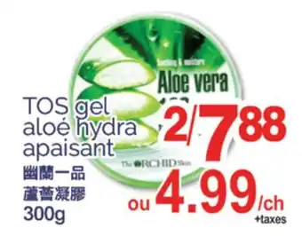 T&T Supermarket TOS GEL ALOE HYDRA APAISANT,300G offer