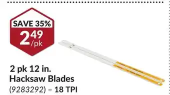 Princess Auto 2 pk 12 in. Hacksaw Blades offer