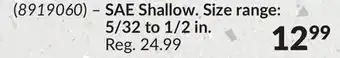 Princess Auto SAE Shallow. Size range: 5/32 to 1/2 in offer