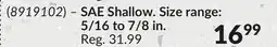 Princess Auto SAE Shallow. Size range: 5/16 to 7/8 in offer