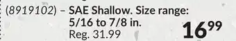 Princess Auto SAE Shallow. Size range: 5/16 to 7/8 in offer
