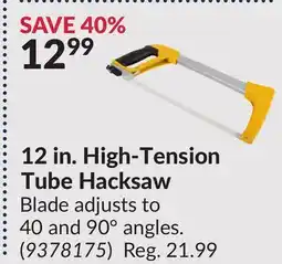 Princess Auto 12 in. High-Tension Tube Hacksaw offer