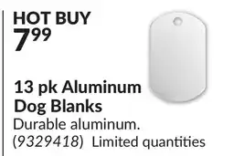 Princess Auto 13 pk Aluminum Dog Blanks offer