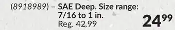 Princess Auto SAE Deep. Size range: 7/16 to 1 in offer