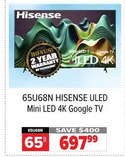 2001 Audio Video 65U68N 65 HISENSE ULED Mini LED 4K Google TV offer