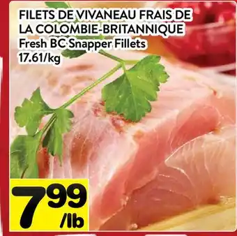 Supermarché PA FILETS DE VIVANEAU FRAIS DE LA COLOMBIE-BRITANNIQUE | Fresh BC Snapper Fillets offer