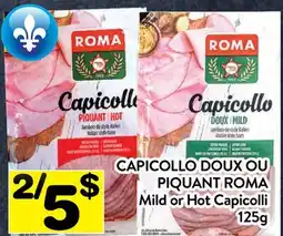 Supermarché PA DOUX OU PIQUANT ROMA | Mild or Hot Capicolli offer