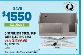 Ren’s Pets Depot Q STAINLESS STEEL TUB WITH ELECTRIC BASE offer