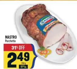 Marché Adonis MASTRO Porchetta offer