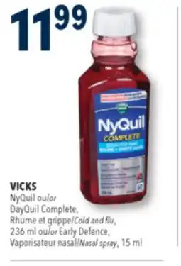 Familiprix VICKS, NyQuil or DayQuil Complete, Cold and flu, 236 ml or Early Defence, Nasal spray, 15 ml offer