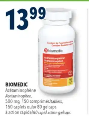 Familiprix BIOMEDIC Acetaminophen, 500 mg, 150 tablets, 150 caplets or 80 rapid action gelcaps offer