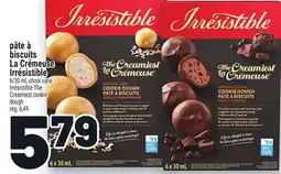 Metro PÂTE À BISCUITS LA CRÉMEUSE IRRÉSISTIBLE | IRRÉSISTIBLE THE CREAMIEST COOKIE offer