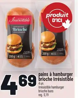 Metro PAINS À HAMBURGER BRIOCHE IRRÉSISTIBLE | IRRÉSISTIBLE HAMBURGER BRIOCHE BUNS offer