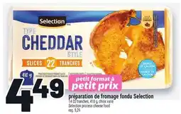 Metro PRÉPARATION DE FROMAGE FONDU SELECTION | SELECTION PROCESS CHEESE FOOD offer