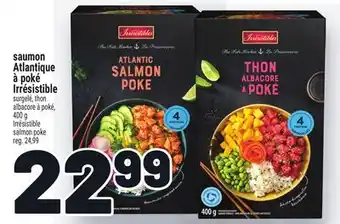 Metro SAUMON ATLANTIQUE À POKÉ IRRÉSISTIBLE | IRRÉSISTIBLE SALMON POKE offer