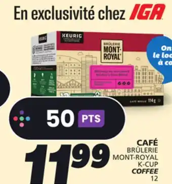 IGA BRÛLERIE MONT-ROYAL K-CUP COFFEE offer