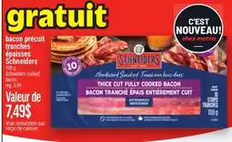 Metro BACON PRÉCUIT TRANCHES ÉPAISSES SCHNEIDERS | SCHNEIDERS COOKED BACON offer