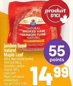 Metro JAMBON FUMÉ NATUREL MAPLE LEAF | MAPLE LEAF NATURAL SMOKED HAM offer