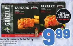 Metro TARTARE DE SAUMON OU DE THON GRIZZLY | GRIZZLY SALMON OR TUNA TARTAR offer