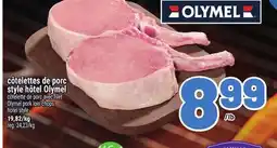 Metro CÔTELETTES DE PORC STYLE HÔTEL OLYMEL | OLYMEL PORK LOIN CHOPS HOTEL STYLE offer