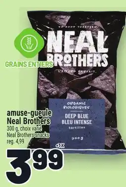 Metro AMUSE-GUEULE NEAL BROTHERS | NEAL BROTHERS SNACKS offer