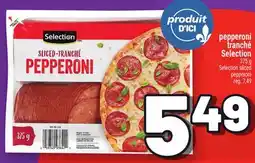 Metro PEPPERONI TRANCHÉ SELECTION | SELECTION SLICED PEPPERONI offer